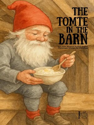 cover image of The Tomte in the Barn and Other Bilingual Swedish-English Christmas Stories for Children
